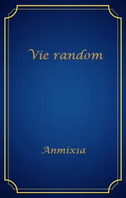 Vie random