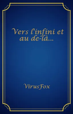 Vers l'infini et au de-là...
