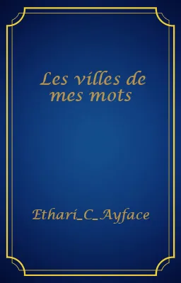 Les villes de mes mots