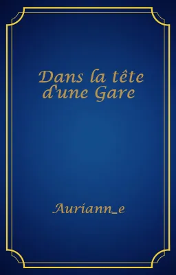 Dans la tête d'une Gare