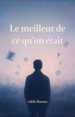 Le meilleur de ce qu'on était