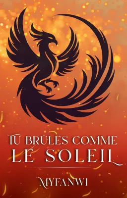 Tu brûles comme le soleil
