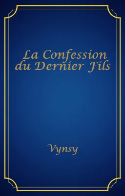 La Confession du Dernier Fils