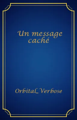 Un message caché