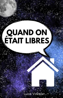 Quand on était libres