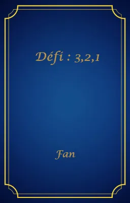 Défi : 3,2,1