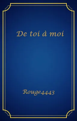 De toi à moi