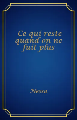 Ce qui reste quand on ne fuit plus
