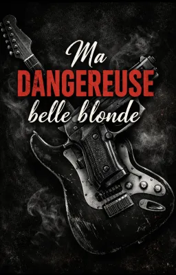 Ma dangereuse belle blonde