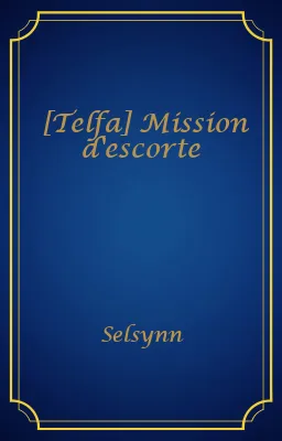 [Telfa] Mission d'escorte