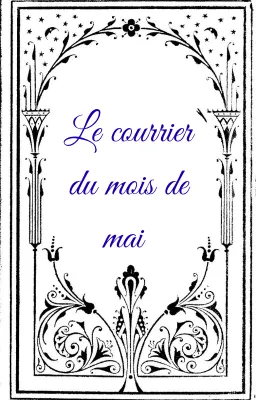 Le courrier du mois de mai