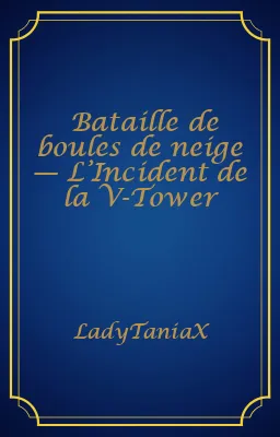 Bataille de boules de neige — L’Incident de la V-Tower