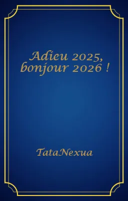 Adieu 2025, bonjour 2026 !