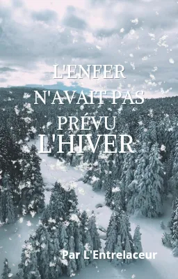 L'enfer n'était pas prêt pour l'hiver.