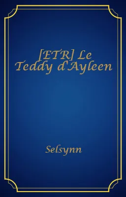 [ETR] Le Teddy d'Ayleen
