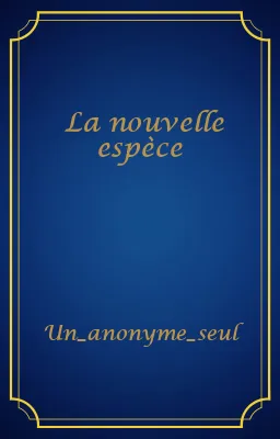 La nouvelle espèce
