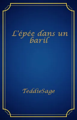 L'épée dans un baril