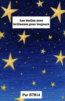 Les étoiles sont brillantes pour toujours