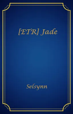 [ETR] Jade