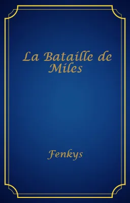 La Bataille de Miles