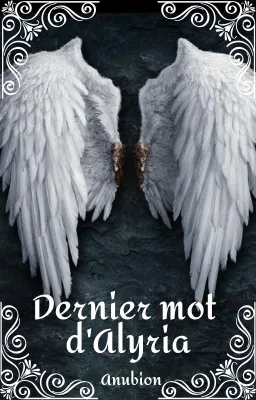 Les derniers mots d'Alyria