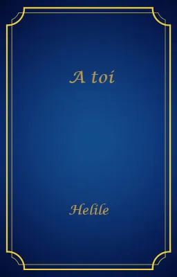 A toi