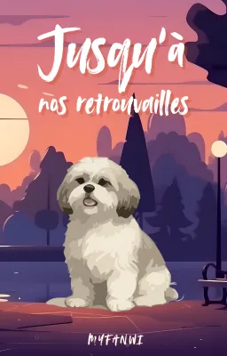 Jusqu'à nos retrrouvailles