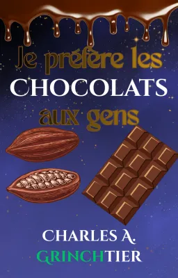 Je préfère les chocolats aux gens