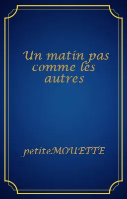 Un matin pas comme les autres