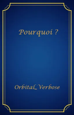 Pourquoi ?