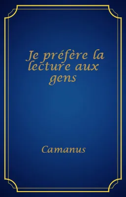 Je préfère la lecture aux gens