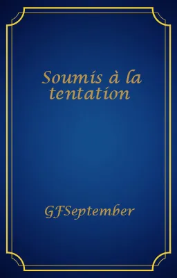 Soumis à la tentation