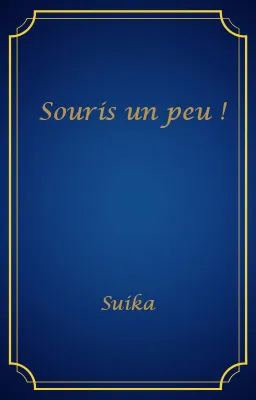 Souris un peu !