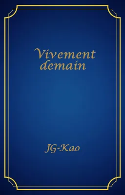 Vivement demain