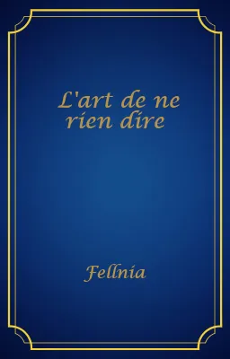 L'art de ne rien dire