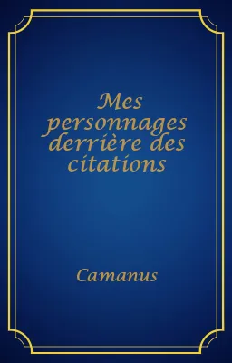 Mes personnages derrière des citations