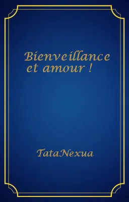 Bienveillance et amour ! ❤️
