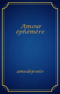 Amour éphémère