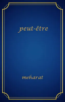 peut-être