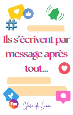 Ils s’écrivent par message après tout...