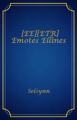 [EE][ETR] Emotes Ellines