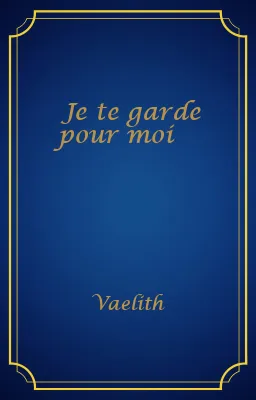 Je te garde pour moi ❤️