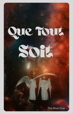 Que Tout Soit