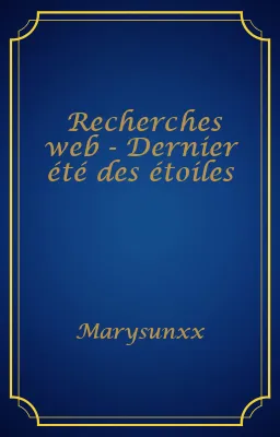 Recherches web - Dernier été des étoiles