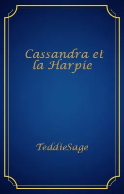 Cassandra et la Harpie