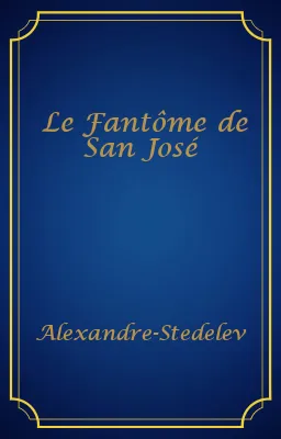 Le Fantôme de San José