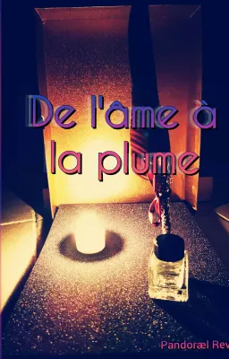 De l'âme à la plume