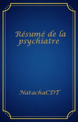 Résumé de la psychiatre