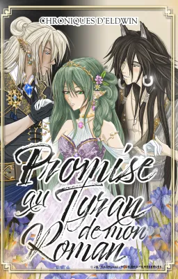 Chroniques d'Eldwin : Promise au tyran de mon roman