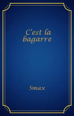 C’est la bagarre